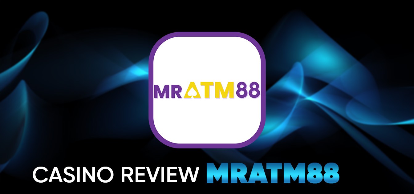 MrAtm88 Casino Review 2025: Free Credit No Deposit & Trusted Online Casino Malaysia