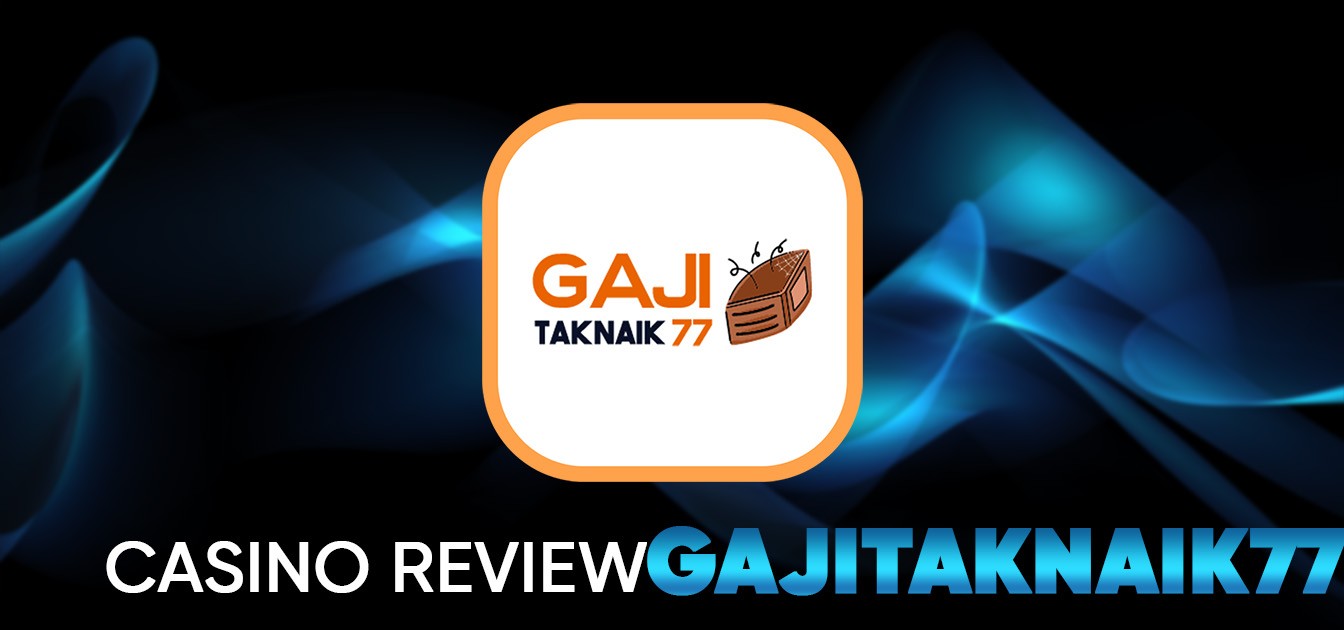 GajiTakNaik77 - Trusted Online Casino Malaysia 2025