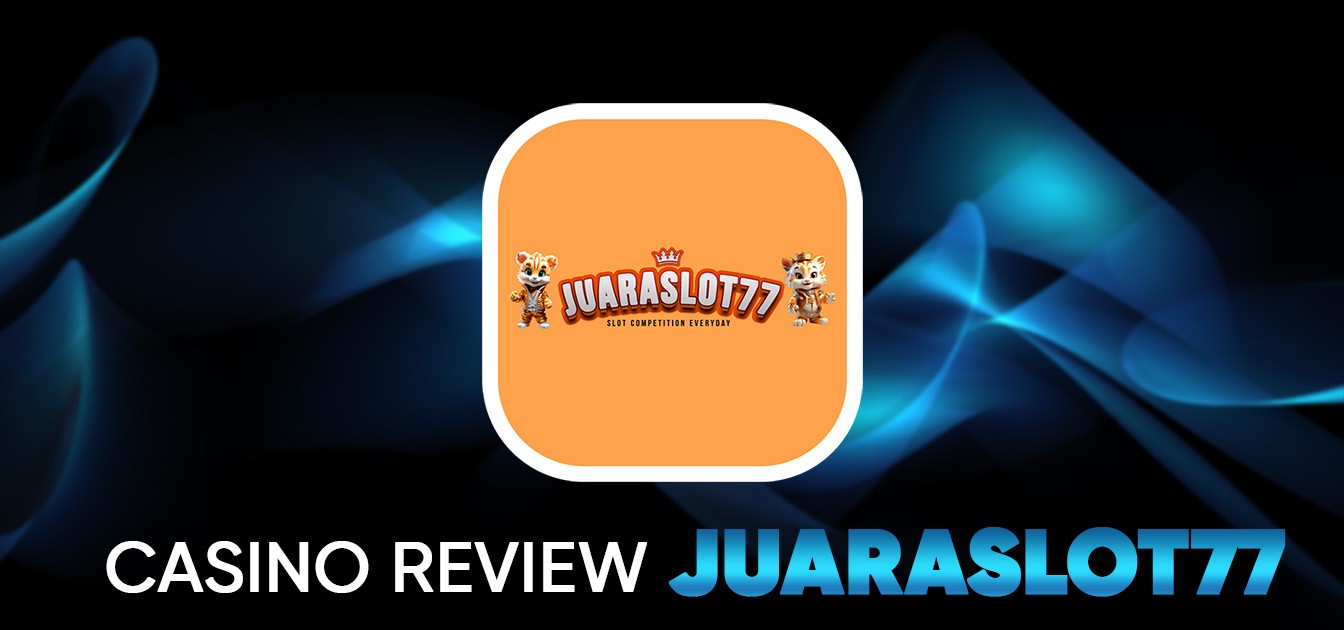 JuaraSlot77 - Trusted Online Casino Malaysia 2025